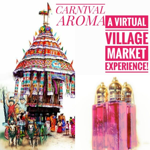 CARNIVAL FRAGRANCE ( Virtual Visit to Nostalgic Village Festivals (Thirunal) Markets )